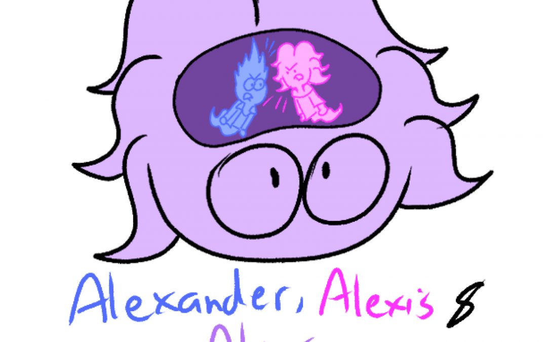 “Alexander, Alexis, Alex”